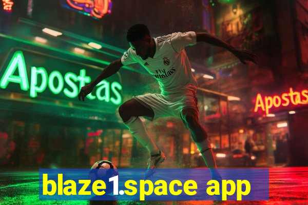 blaze1.space app